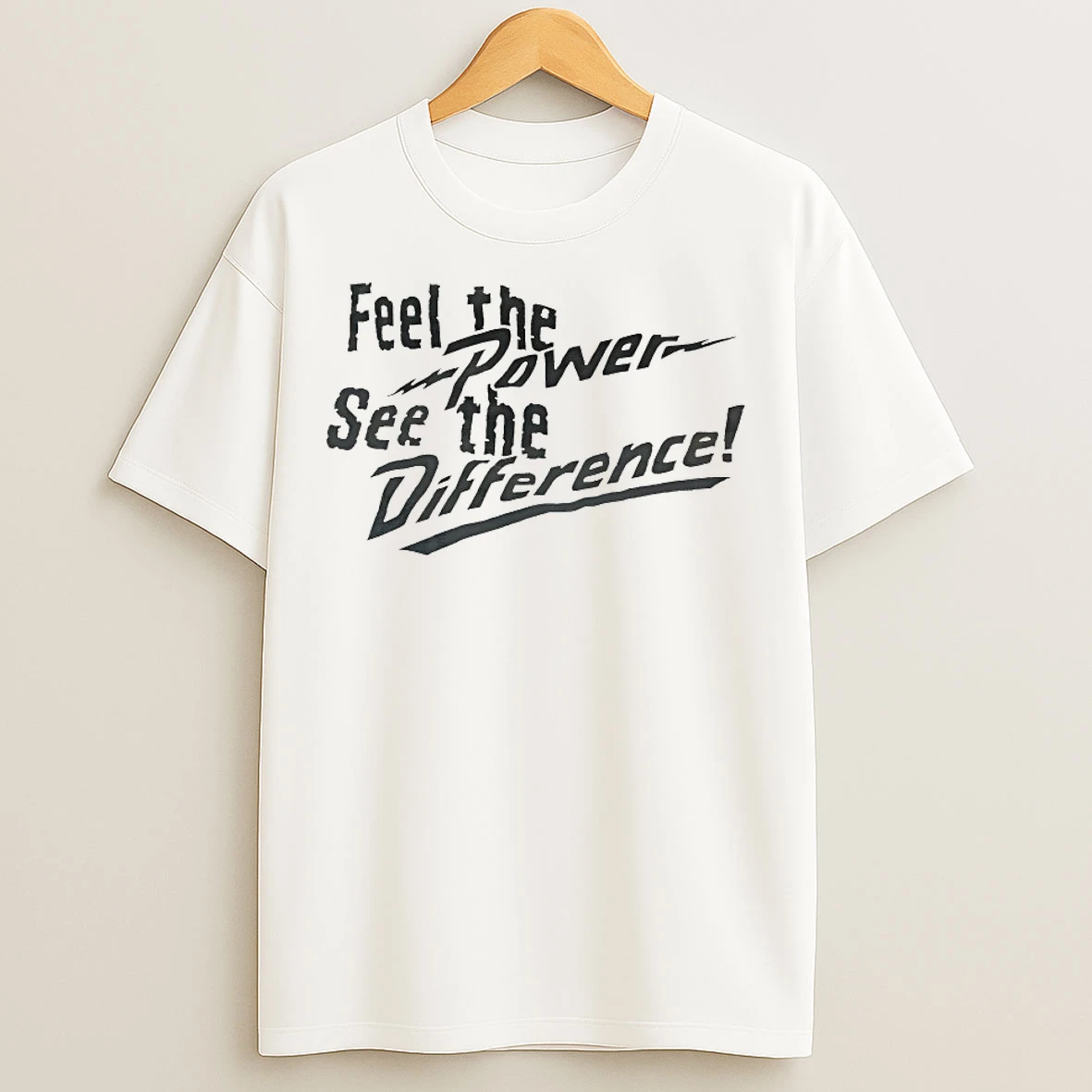 Classic Feel The Power See The Difference T Shirts