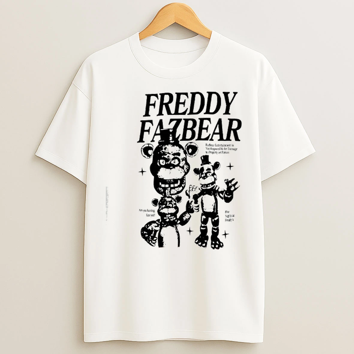 Classic Freddy Fazbear Entertainment Is Not Responsible For Damage To Property Or Person T Shirts