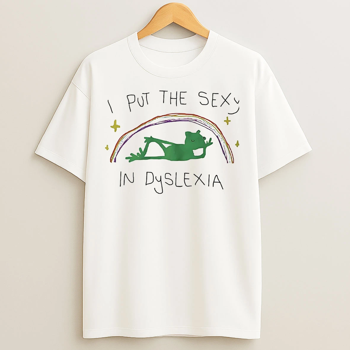 Classic Frog I Put The Sexy In Dyslexia Rainbow T Shirts