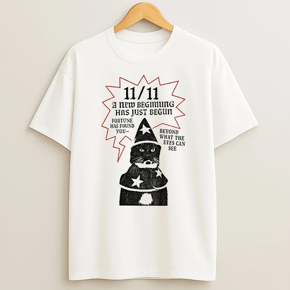 Classic Funny Cat 11 11 A New Beginning Has Just Begun Fortune Has Found You Beyond What The Eyes Can See T Shirts