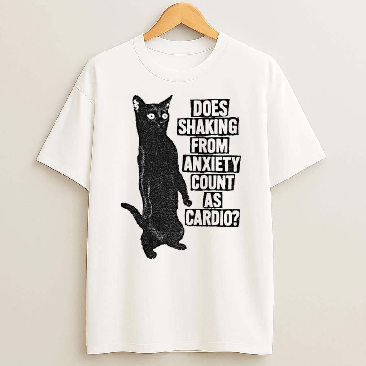 Classic Funny Cat Does Shaking From Anxiety Count As Cardio T Shirts