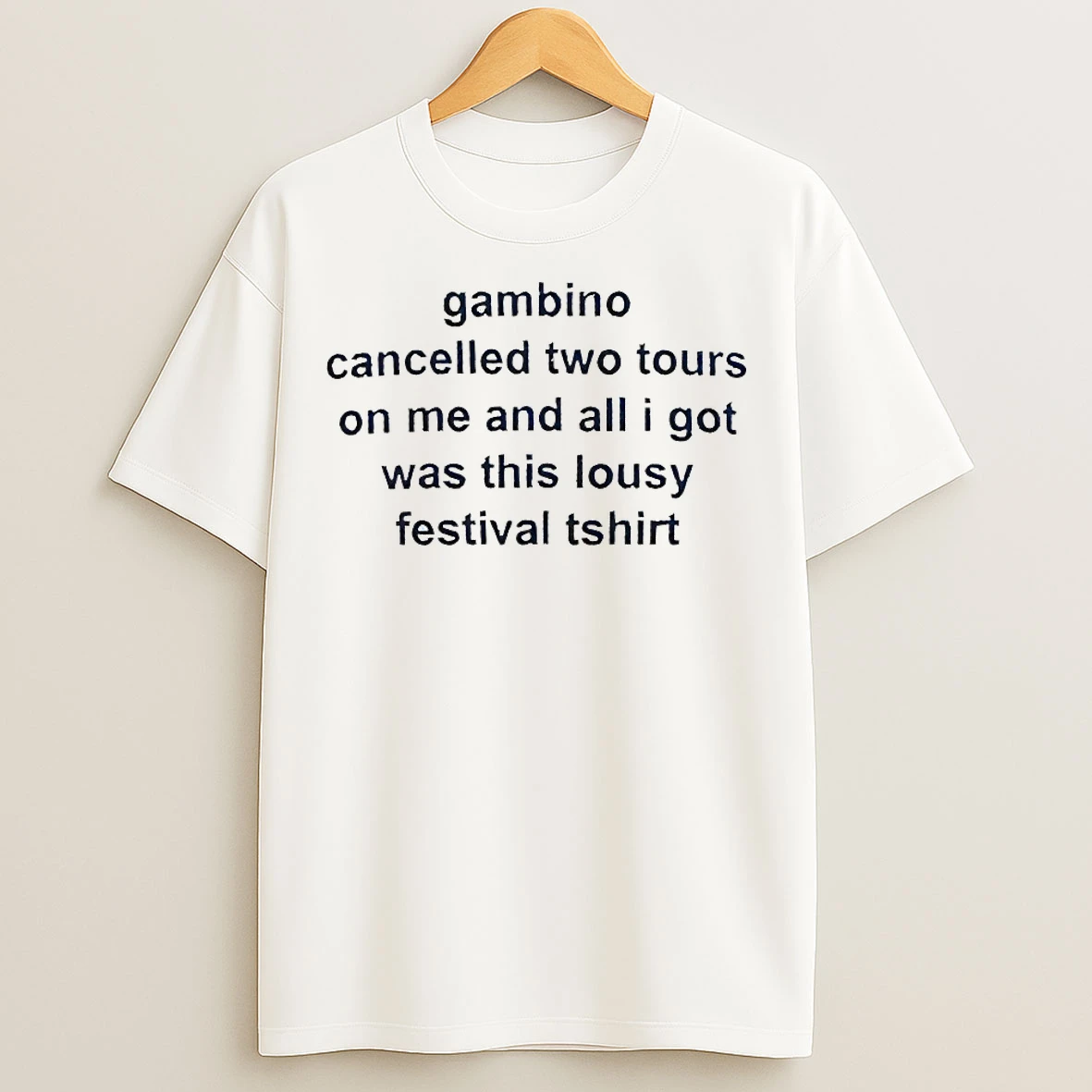 Classic Gambino Cancelled Two Tours On Me T Shirts