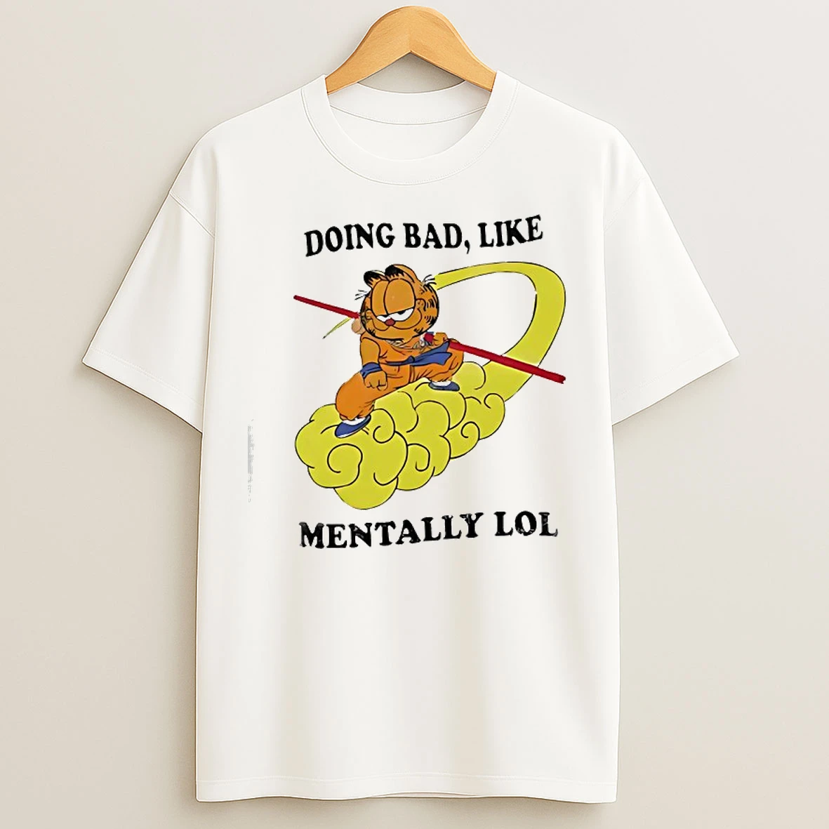 Classic Garfield X Goku Dragonball Z Doing Bad Like Mentally Lol T Shirts