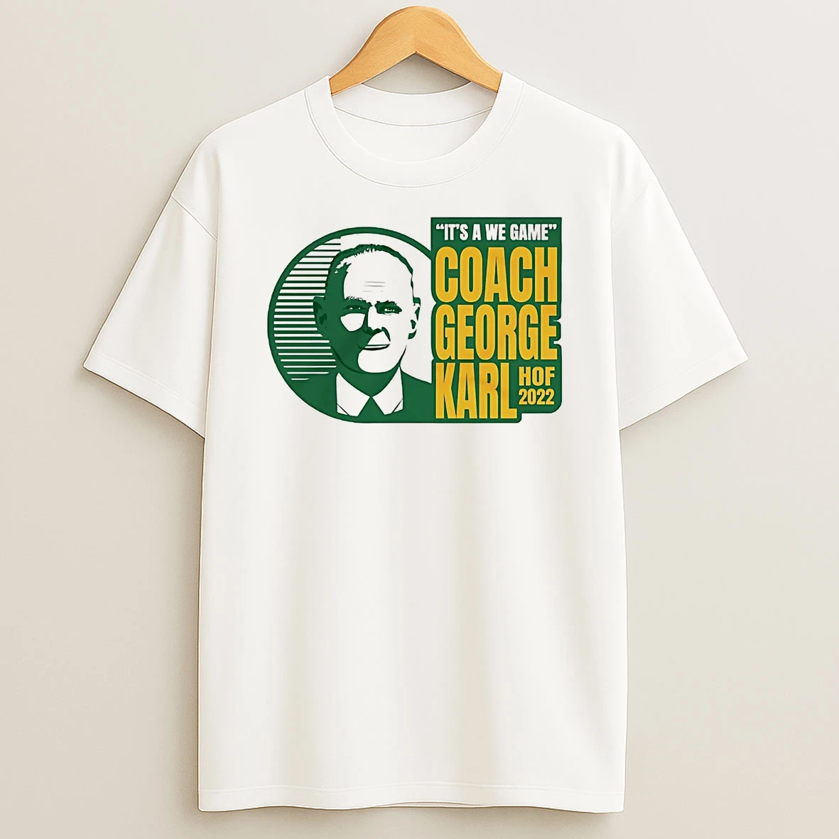 Classic George Karl Hall Of Fame 2022 Its Was We Game T Shirts