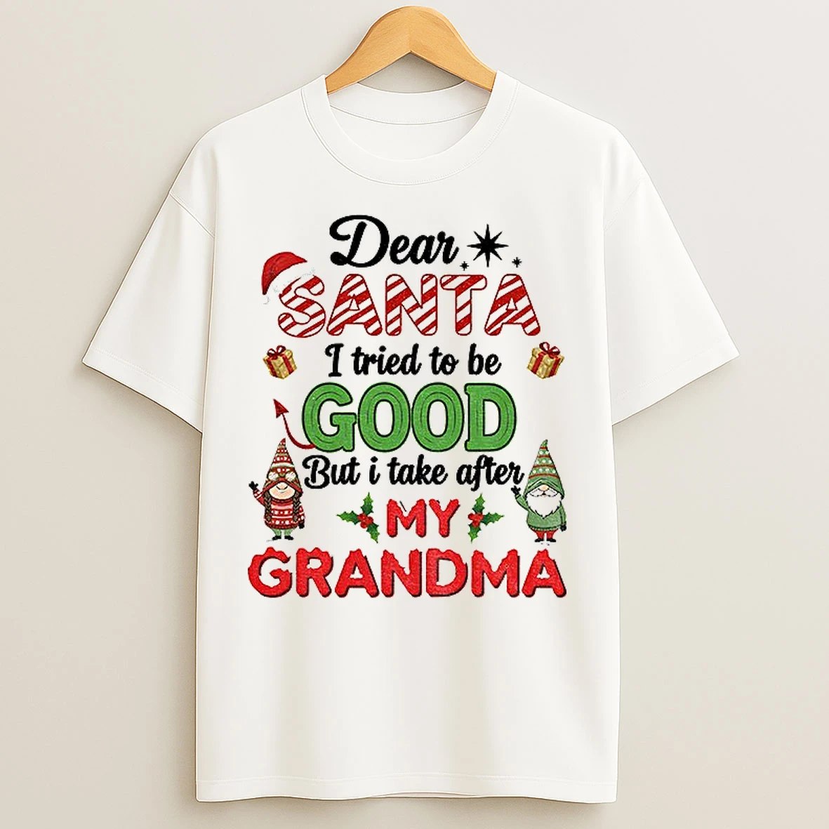 Classic Gnome Couple Dear Santa I Tried To Be Good But I Take After My Grandma Christmas T Shirts