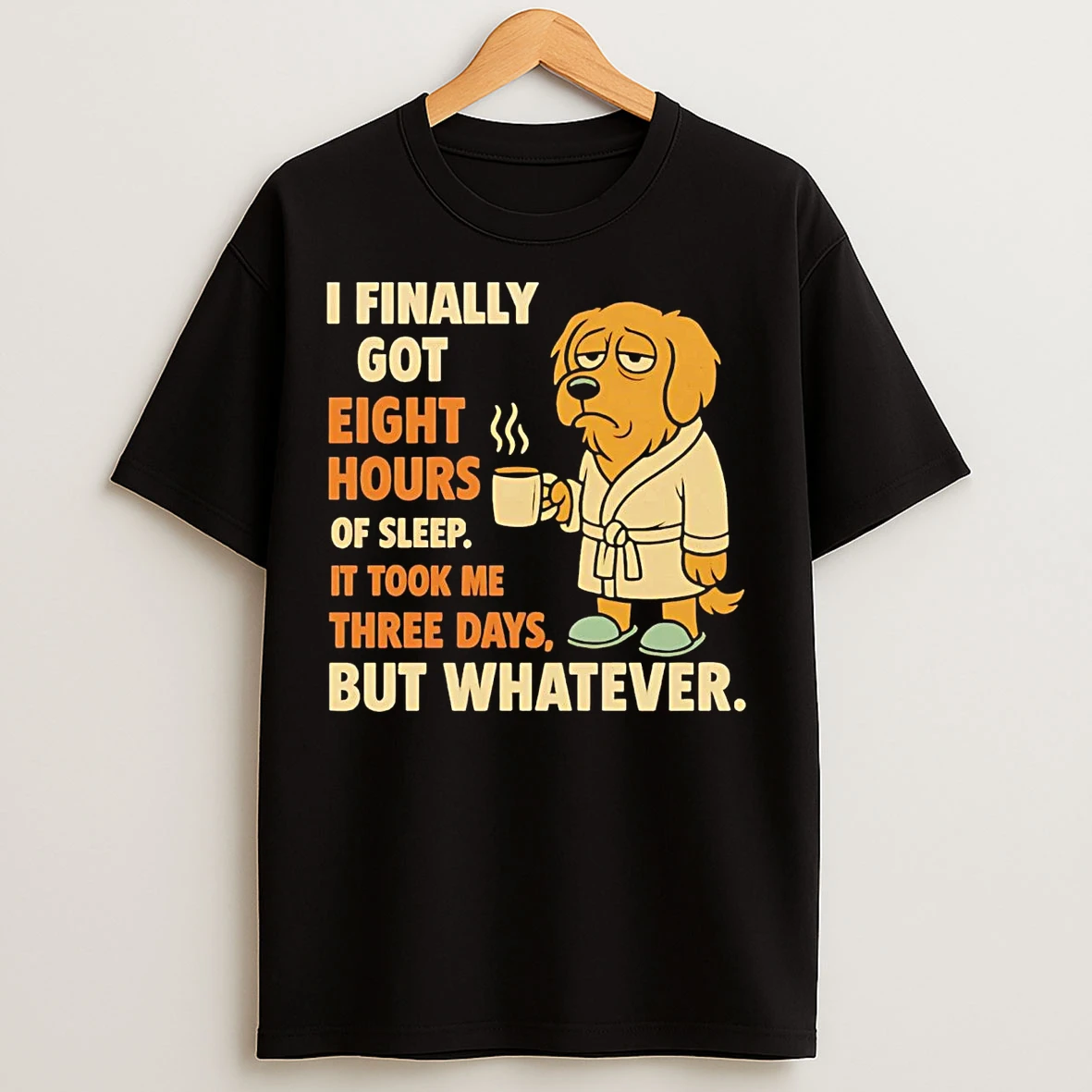 Classic Golden Retriever I Finally Got 8 Hours Of Sleep It Took Me 3 Days T Shirts