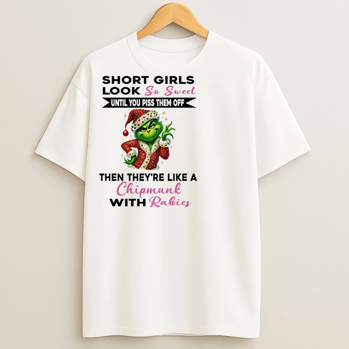 Classic Grinch Christmas Santa Short Girls Look So Sweet Until You Piss Them Off T Shirts