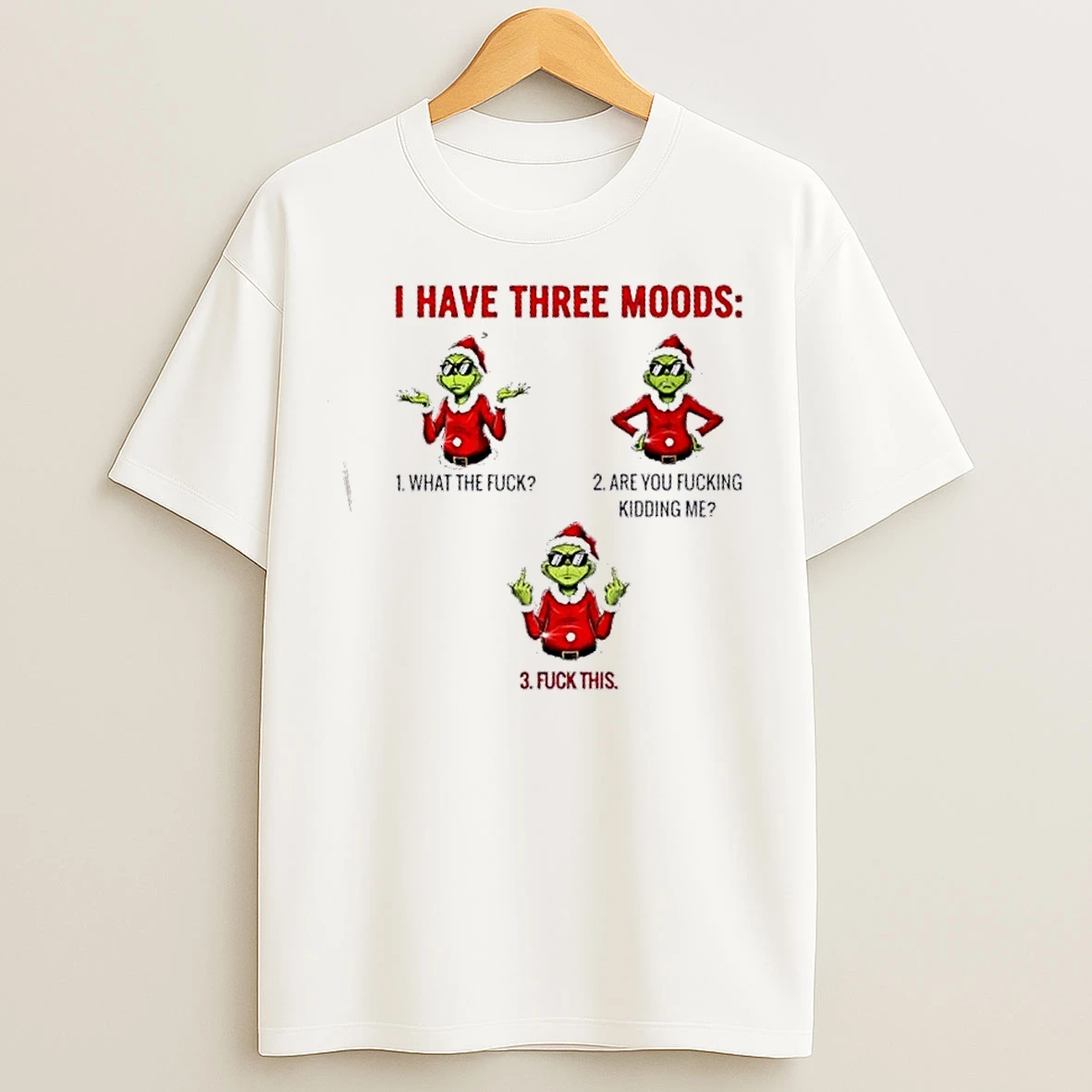 Classic Grinch I Have Three Moods Christmas T Shirts
