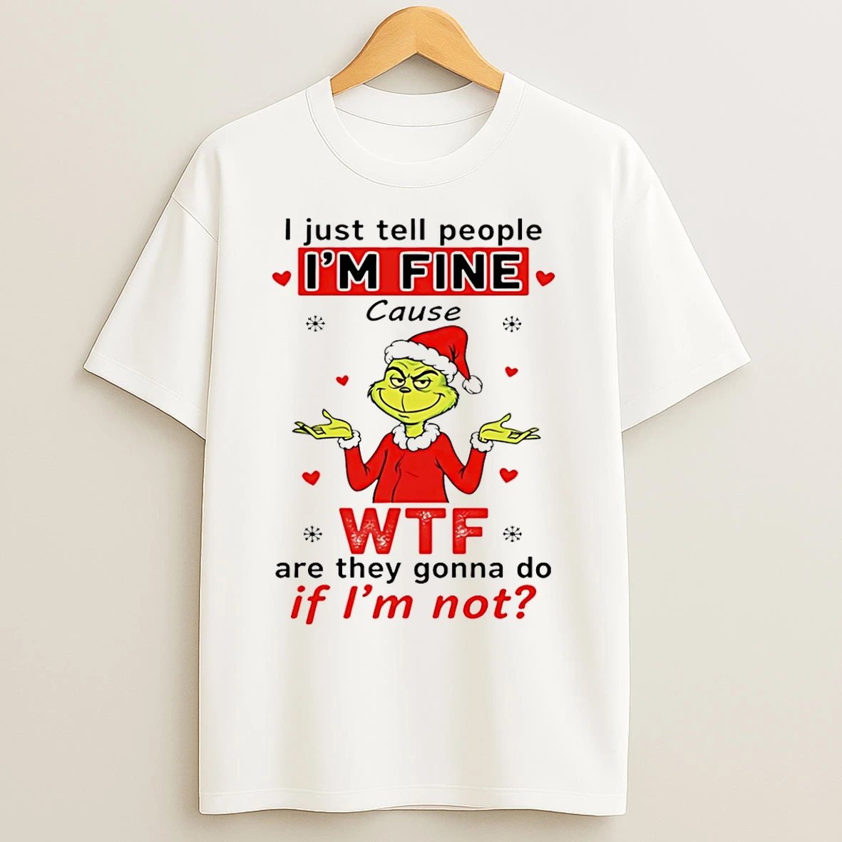 Classic Grinch I Just Tell People Im Fine Christmas T Shirts