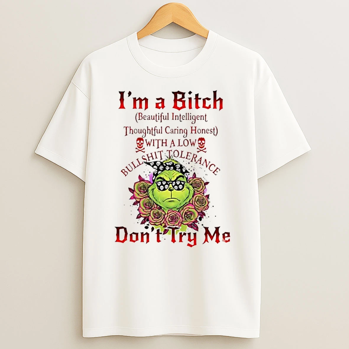 Classic Grinch Im A Bitch Dont Try Me T Shirts
