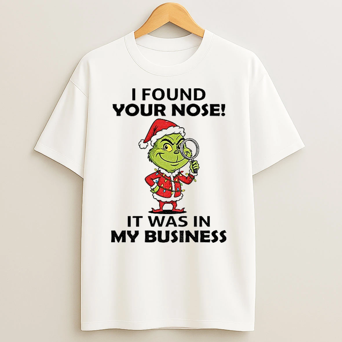 Classic Grinch Santa Claus I Found Your Nose It Was In My Business Christmas T Shirts
