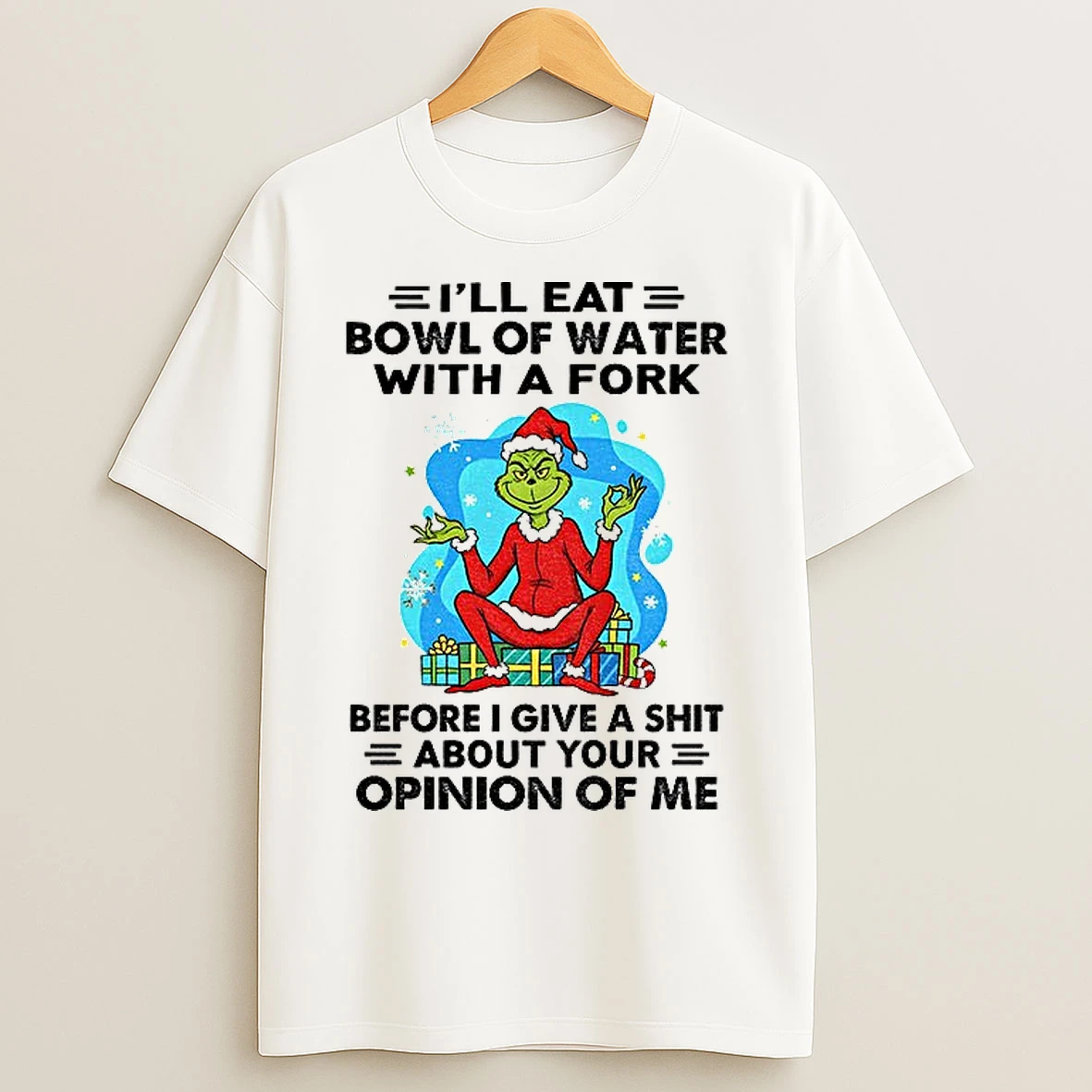 Classic Grinch Santa Claus Ill Eat Bowl Of Water With A Fork Before I Give A Shit About Your Christmas T Shirts