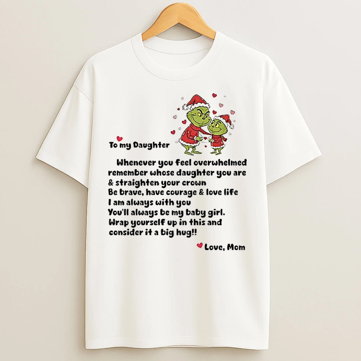 Classic Grinch Santa Claus To My Daughter Whenever You Feel Overwhelmed Remember Whose Merry Christmas T Shirts