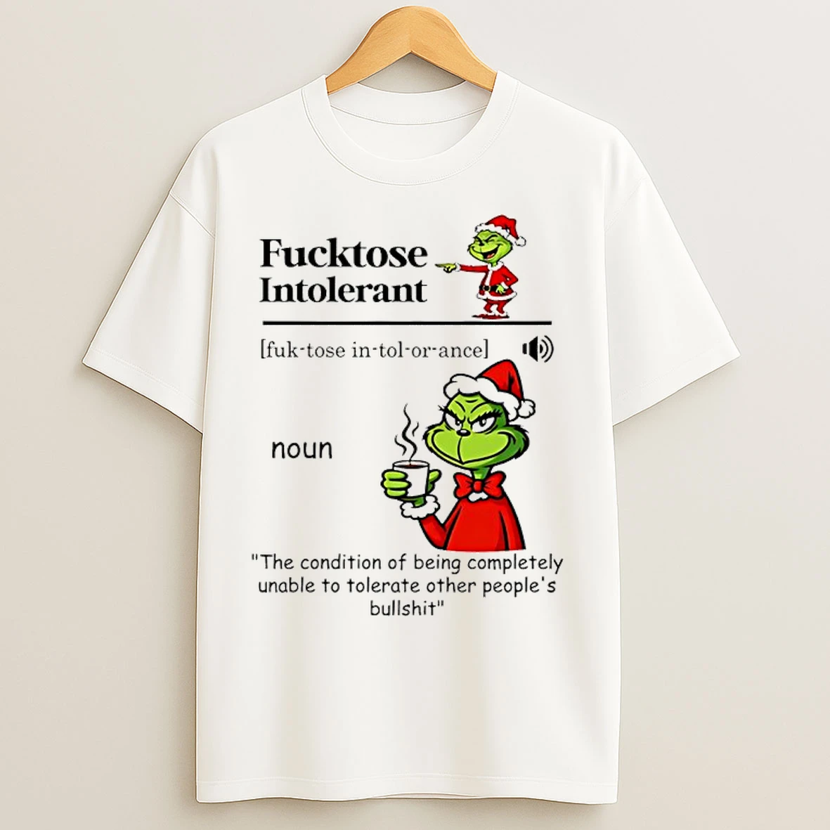 Classic Grinch Santa Fucktose Intolerant Christmas T Shirts