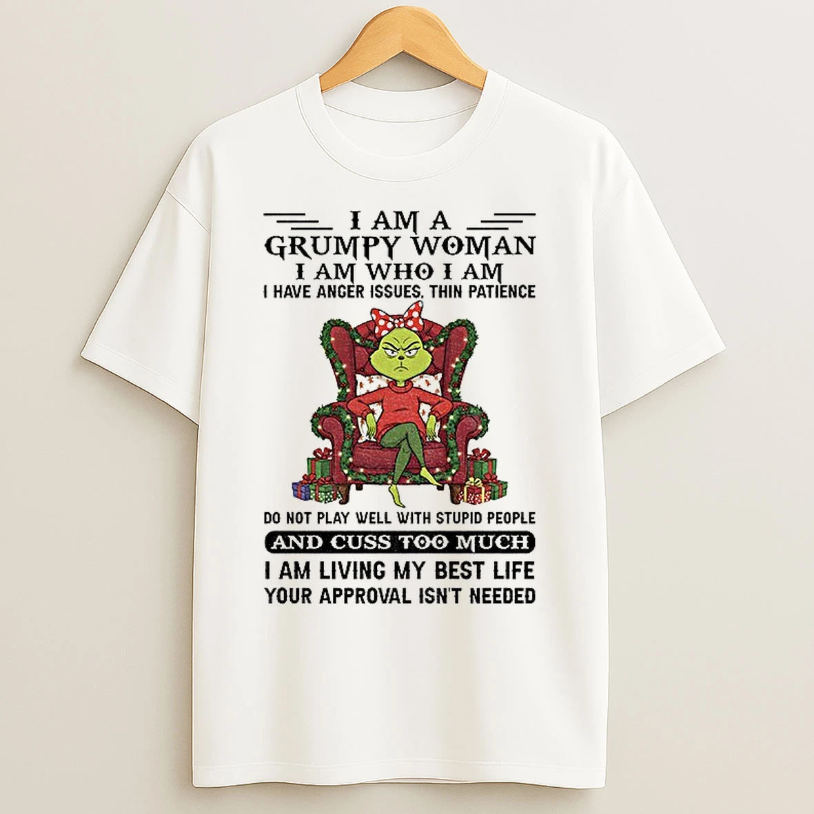 Classic Grinch Santa I Am A Grumpy Woman I Am Who I Am I Have Anger Issues Thin Patience Do Not Play Well With Stupid Christmas T Shirts