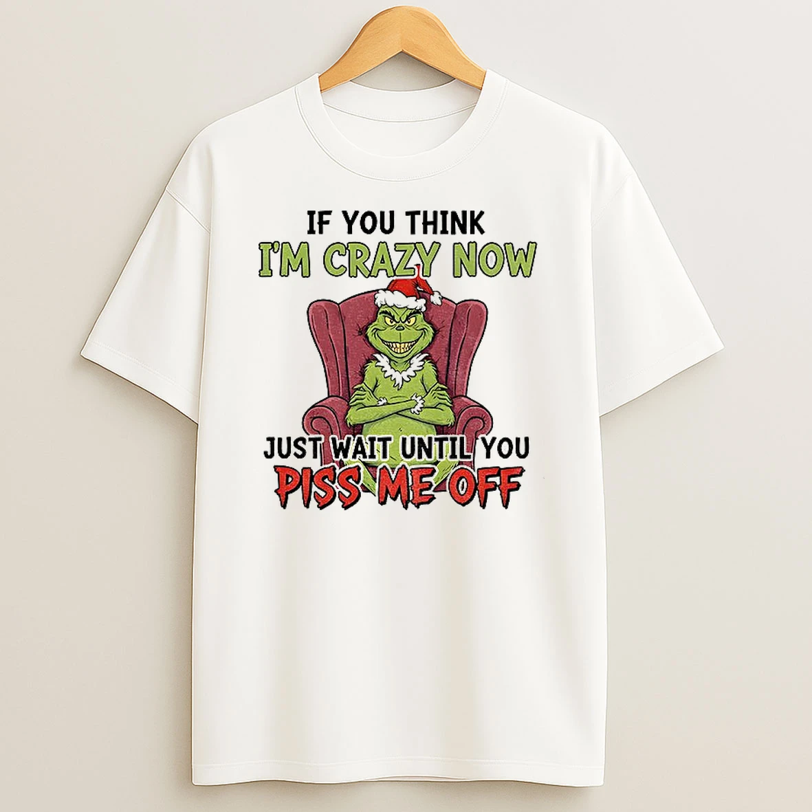 Classic Grinch Santa Im Not Crazy Im Special No Wait Maybe Im Crazy Onesecond I Have To Talk To Myself Christmas T Shirts