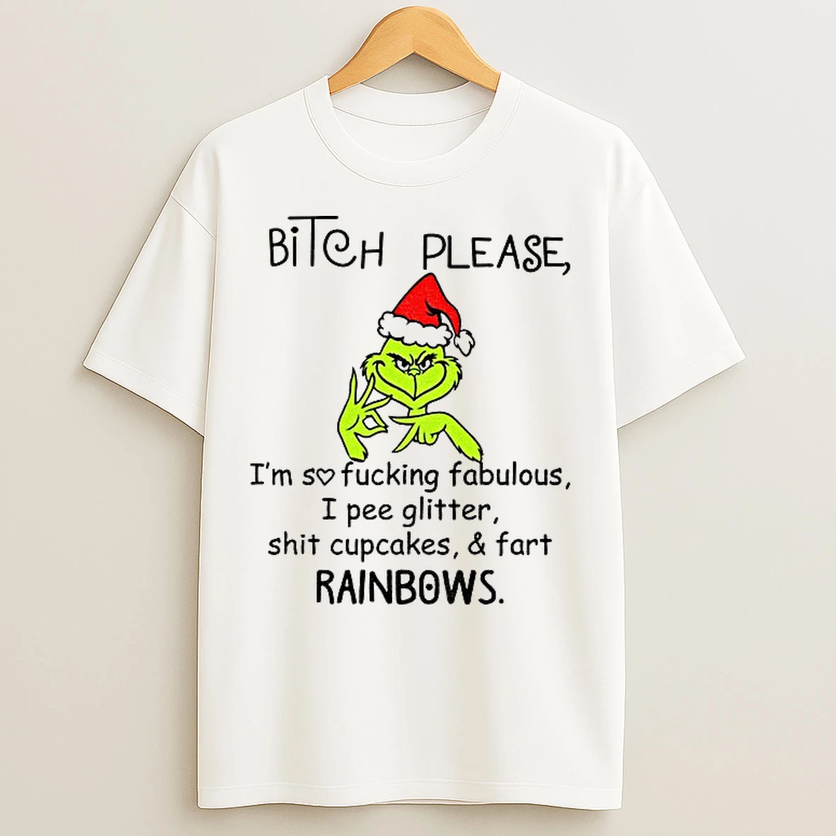 Classic Grinch Santa Bitch Please Imsofuckingfabulous I Pee Glitter Shit Cupcakes Fart Rainbows Christmas T Shirts
