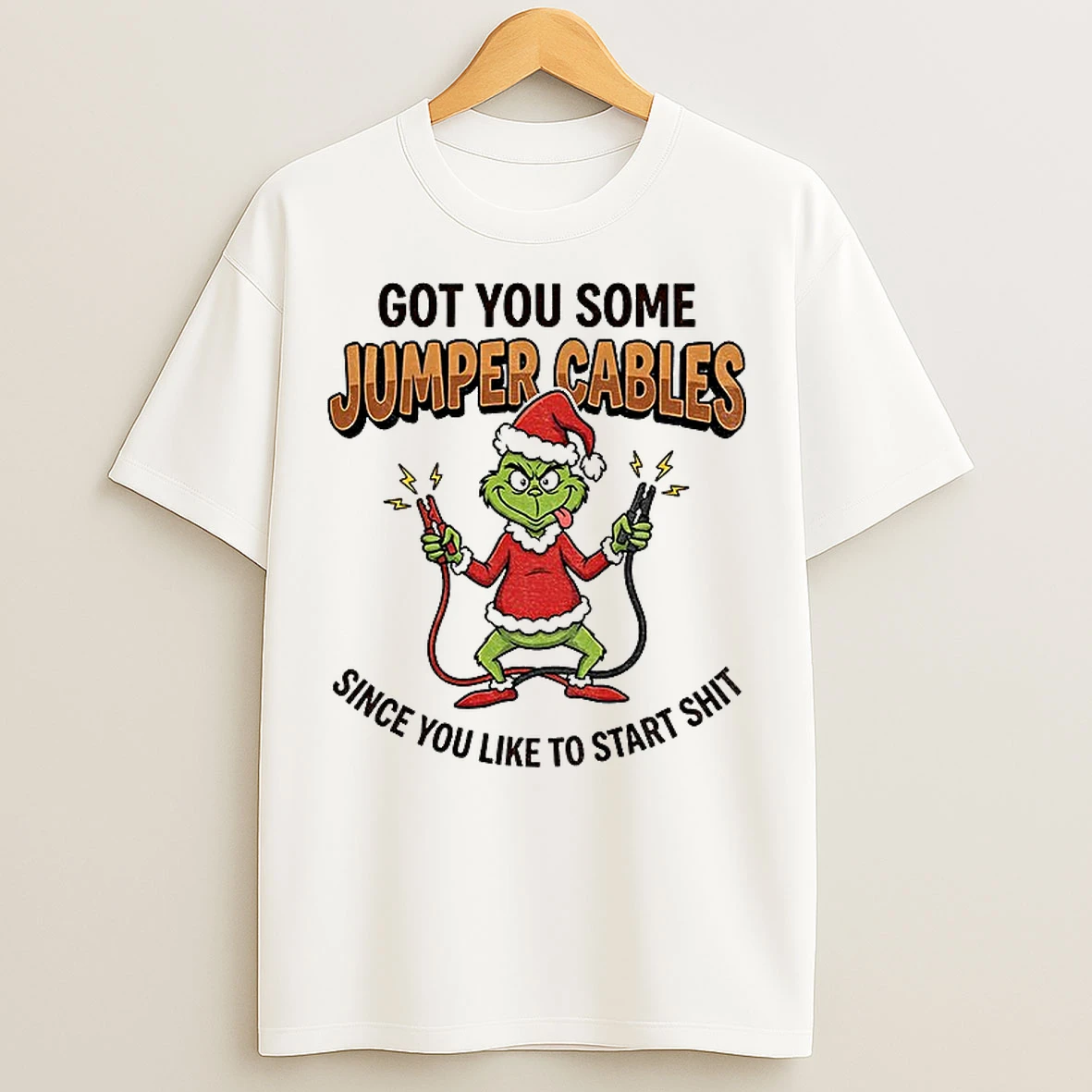 Classic Grinch Santa Got You Some Jumper Cables Since You Like To Start Shit Christmas T Shirts