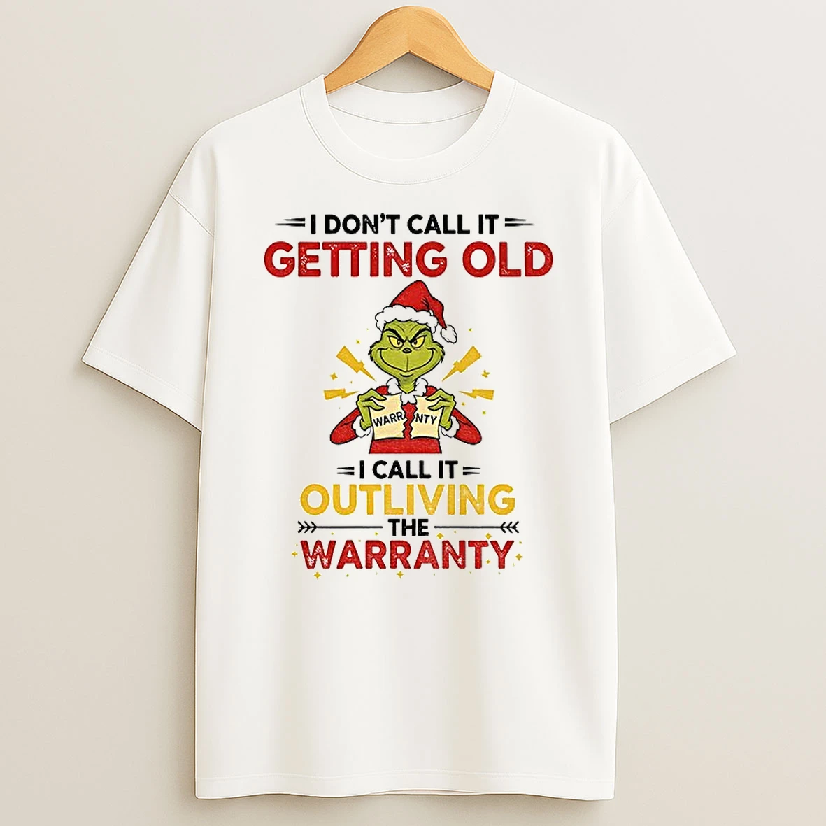 Classic Grinch Santa Hat I Dont Call It Getting Old I Call It Outliving The Warranty Christmas T Shirts