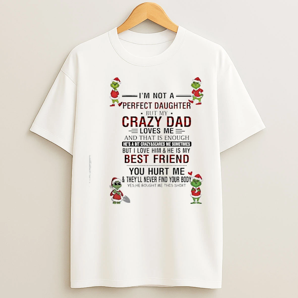 Classic Grinch Santa Hat Best Friend You Hurt Me Theyll Never Find Your Body T Shirts