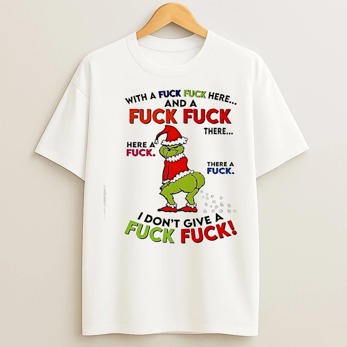 Classic Grinch Santa I Dont Give A Fuck Fuck T Shirts