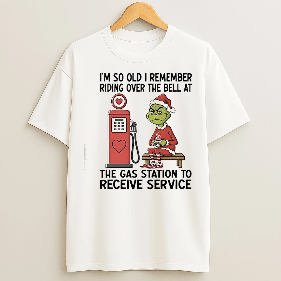 Classic Grinch Santa Im So Old I Remember Riding Over The Bell At The Gas Station To Receive Service T Shirts