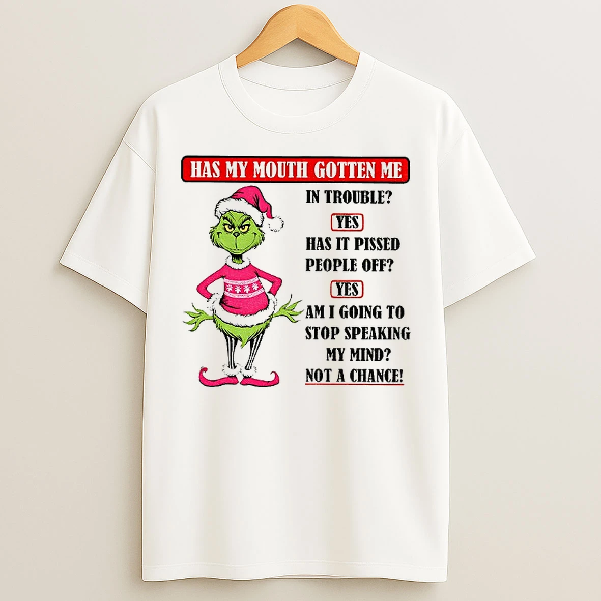 Classic Grinch Santa Pink Hat Has My Mouth Gotten Me In Trouble Yes Has It Pissed People Off Christmas T Shirts