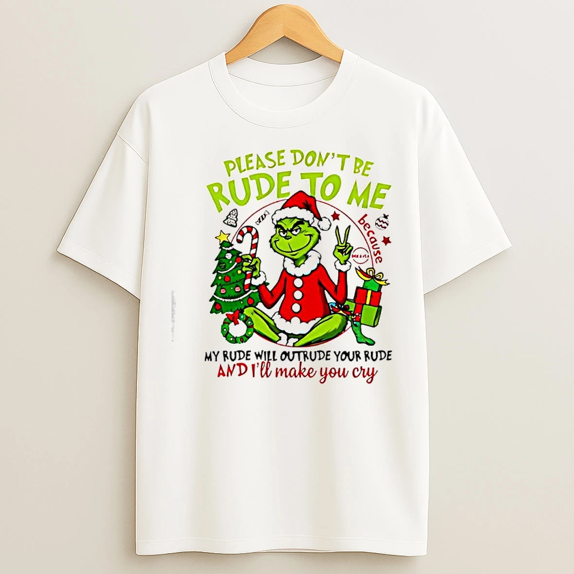 Classic Grinch Santa Suit Please Dont Be Rude To Me T Shirts