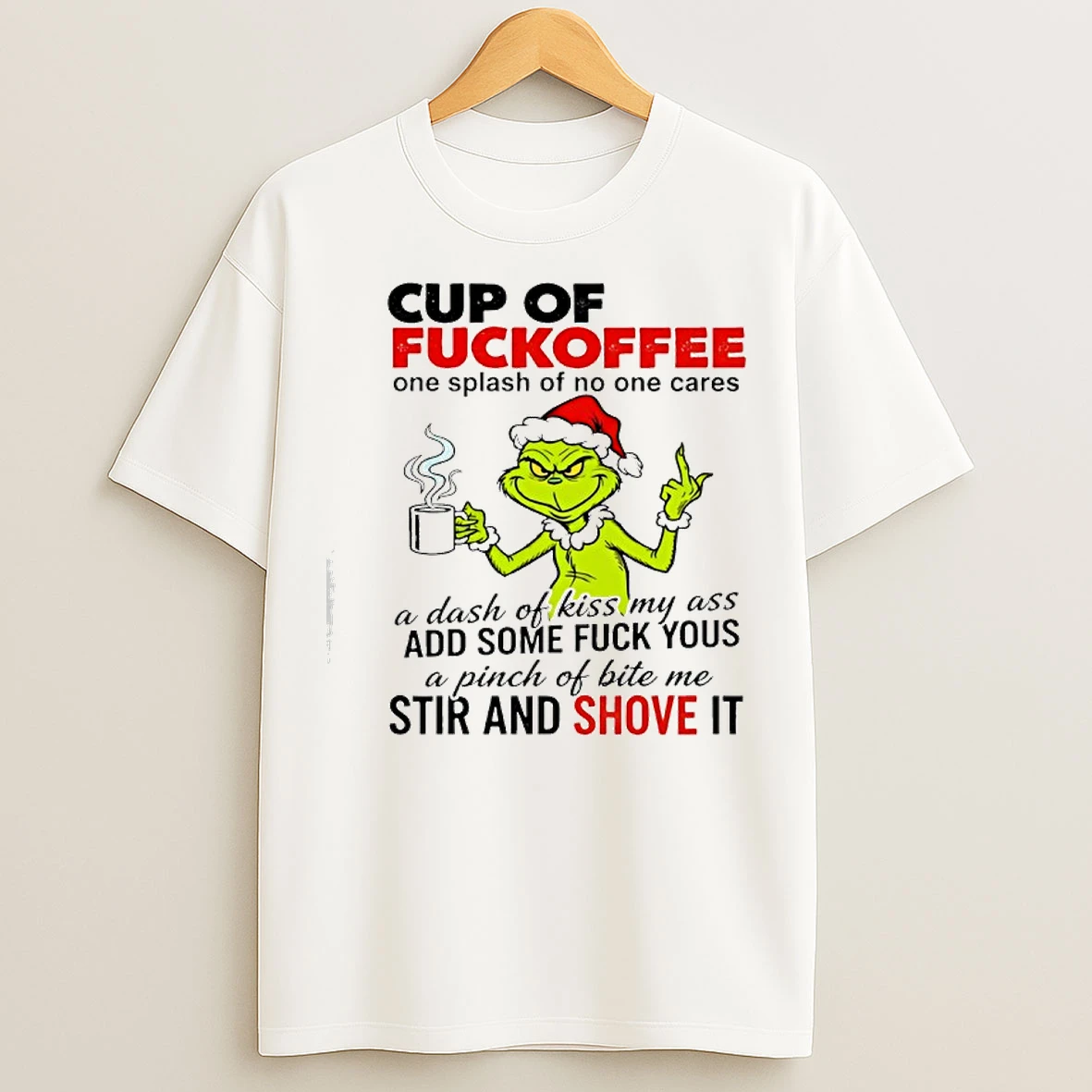Classic Grinch Cup Of Fuckoffee One Splash Of No One Cares T Shirts