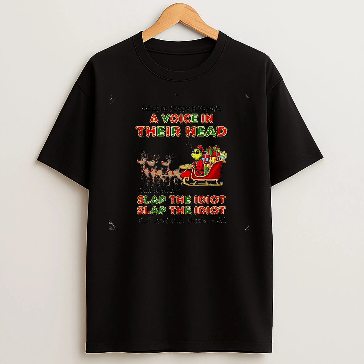 Classic Grinch Does Anybody Else Have A Voice In Their Head Christmas Christmas T Shirts