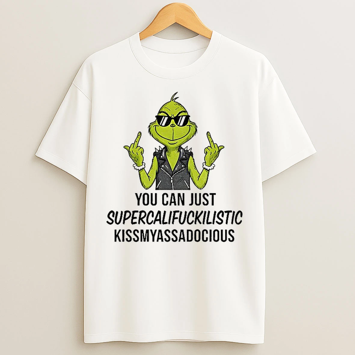 Classic Grinch Middle Finger You Can Just Supercalifuckilistic Kismyassadocious Christmas T Shirts