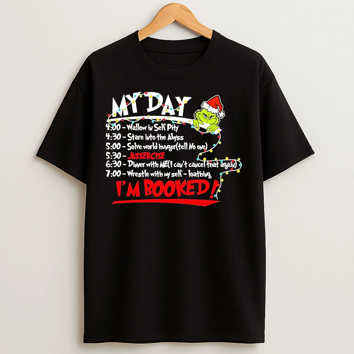 Classic Grinch My Day Schedule Jazzercize Im Booked Christmas T Shirts