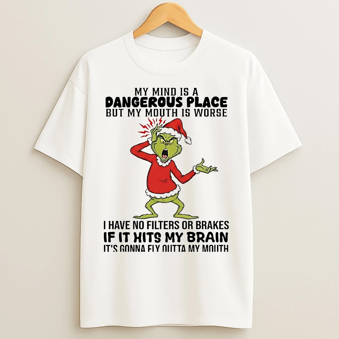 Classic Grinch My Mind Is A Dangerous Place If It Hits My Brain Christmas T Shirts