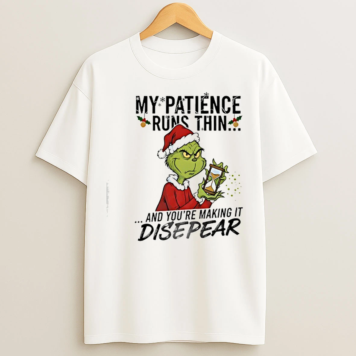 Classic Grinch My Patience Runs Thin And Youre Making It T Shirts