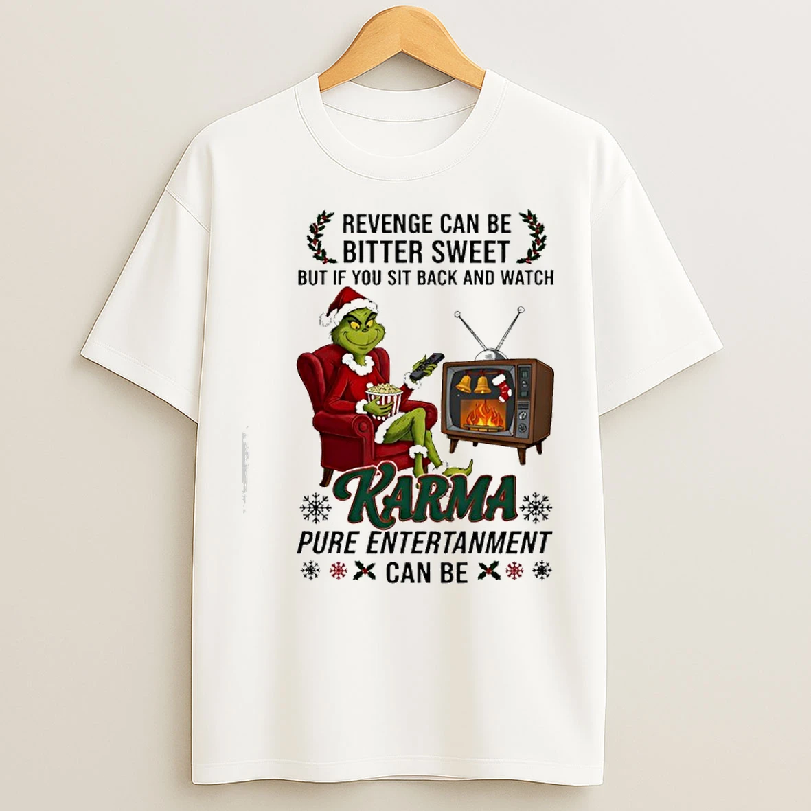 Classic Grinch Revenge Can Be Bitter Sweet But If You Sit Back And Watch T Shirts