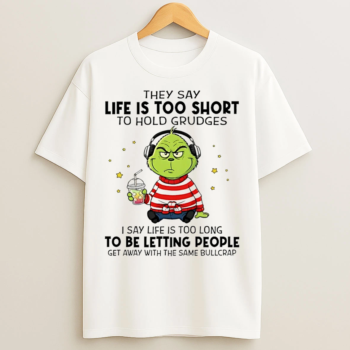 Classic Grinch That Say Life Is Too Short To Hold Grudges Christmas T Shirts