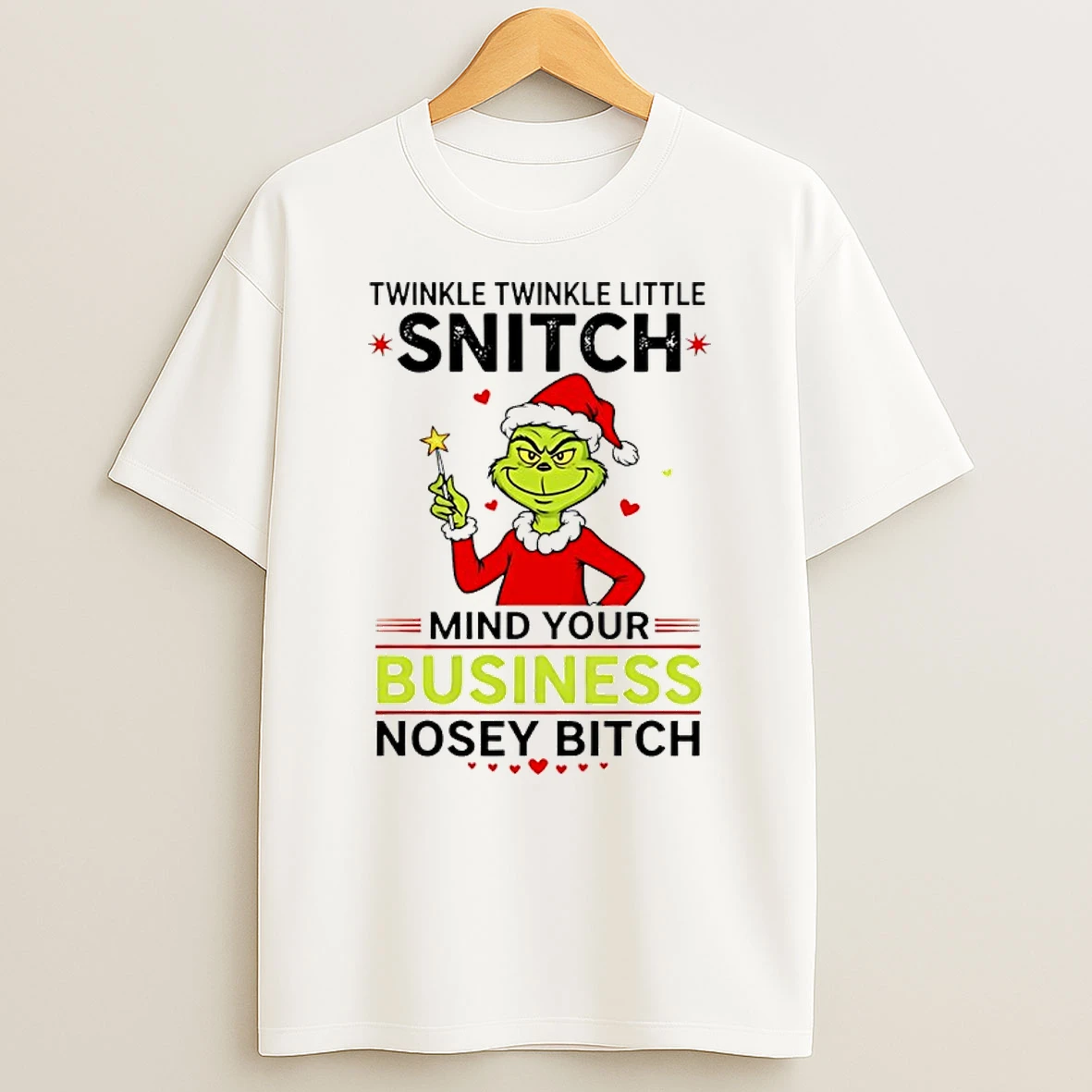 Classic Grinch Twinkle Twinkle Little Snitch Mind Your Business Nosey Bitch T Shirts