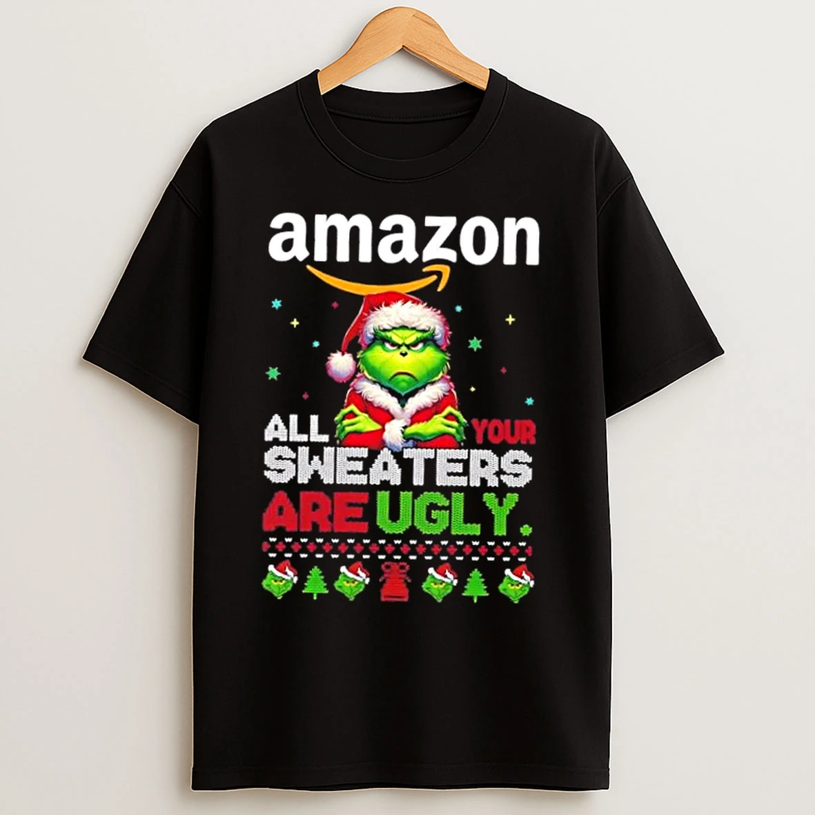 Classic Grinch X Amazon All Your Are Ugly Christmas T Shirts