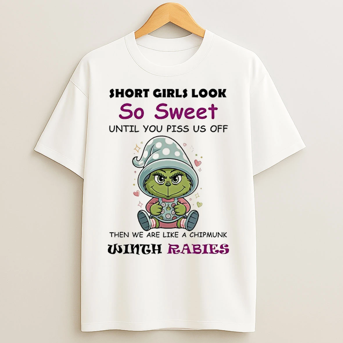 Classic Grinch X Gnome Short Girls Look So Sweet Until You Piss Us Off Then We Are Like A Chipmunk With Rabies T Shirts