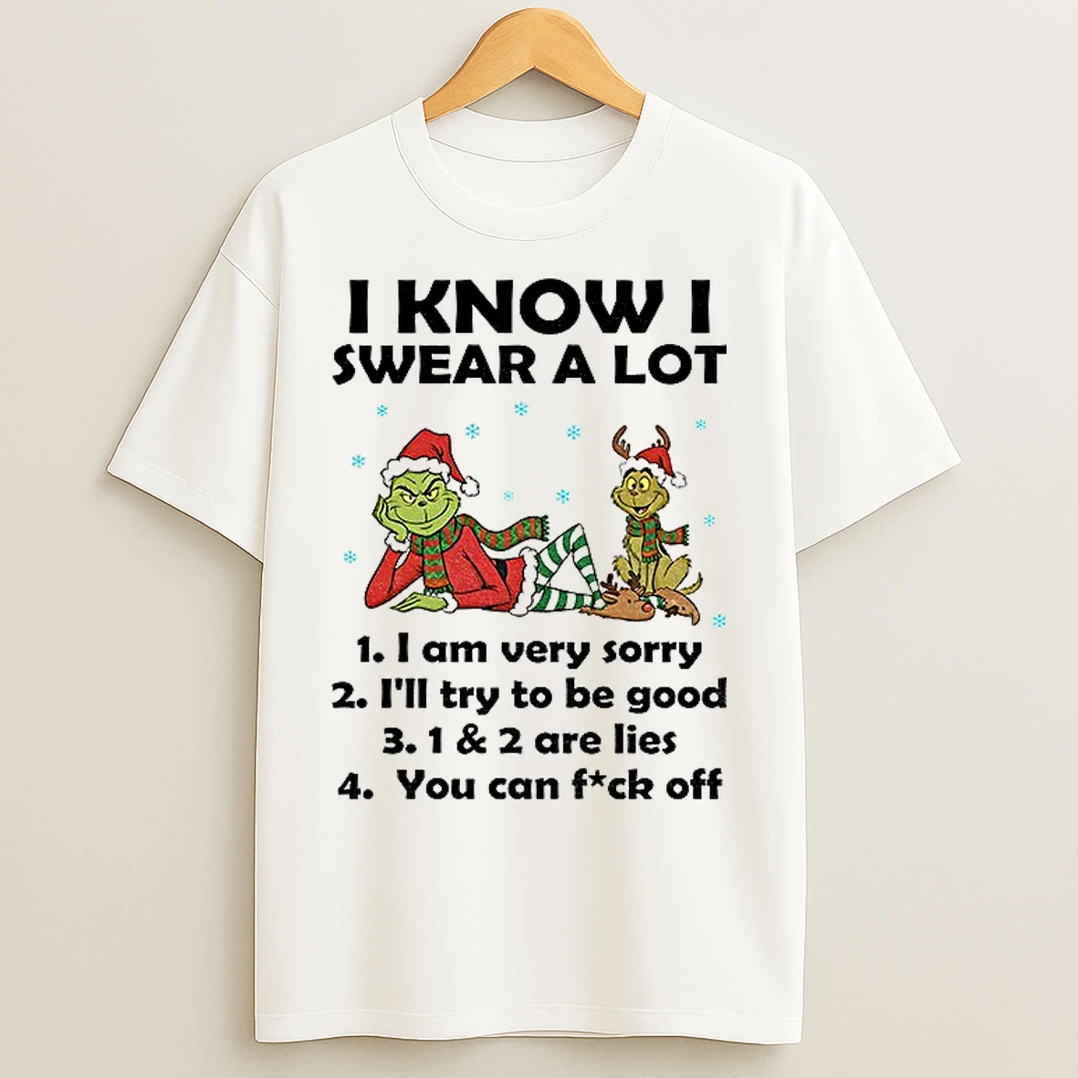 Classic Grinch X Max Dog Santa I Know I Swear A Lot I Am Very Sorry Ill Try To Be Good 1 And 2 Are Lies Christmas T Shirts