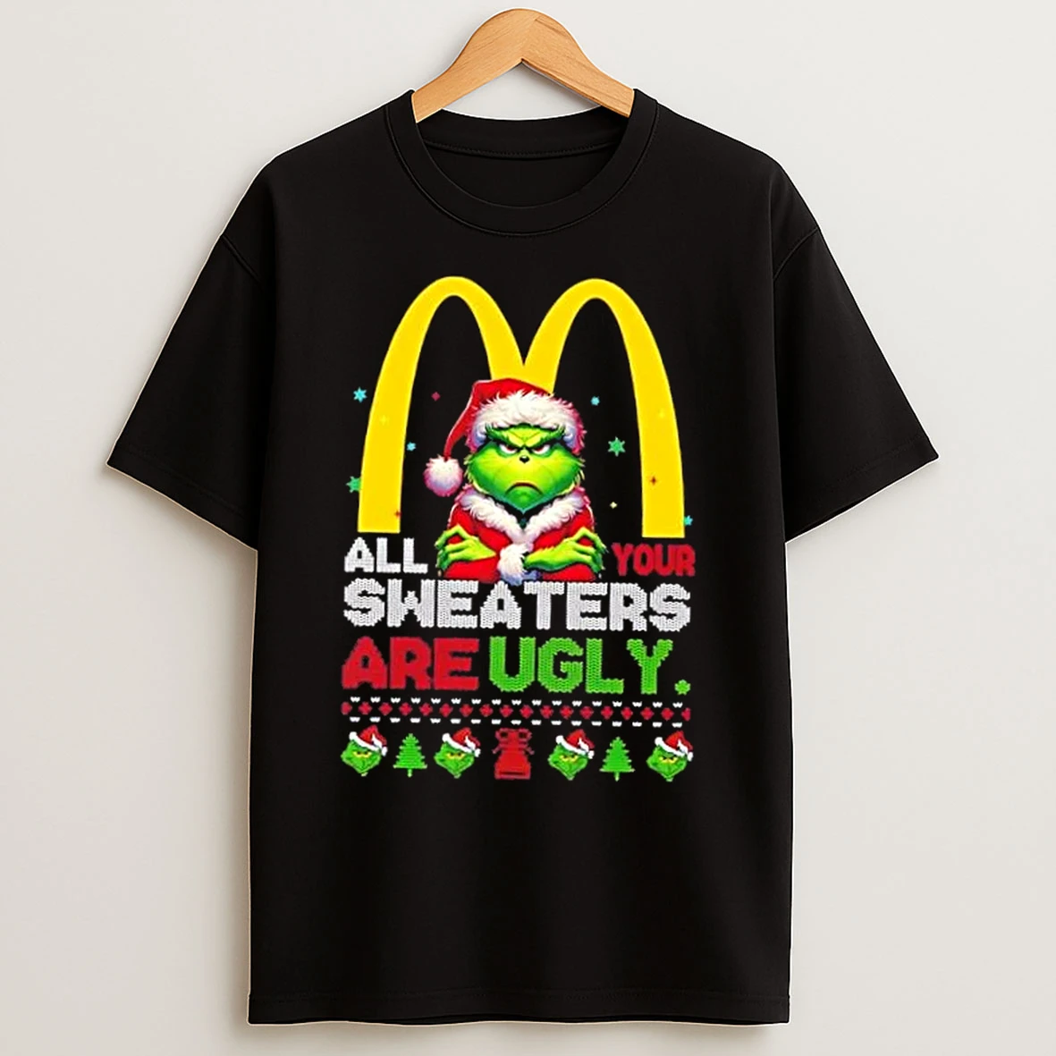 Classic Grinch X Mcdonalds All Your Are Ugly Christmas T Shirts