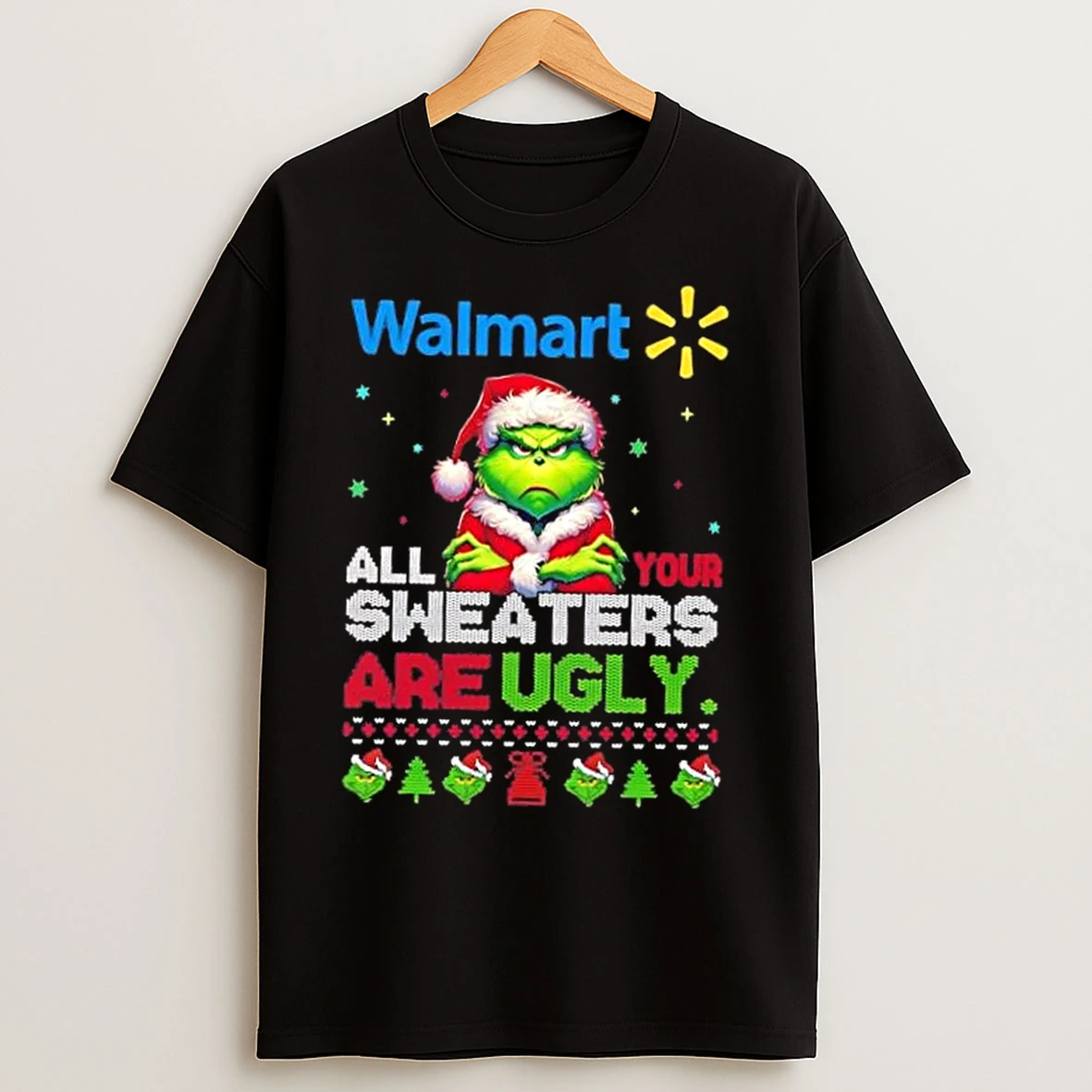 Classic Grinch X Walmart All Your Are Ugly Christmas T Shirts