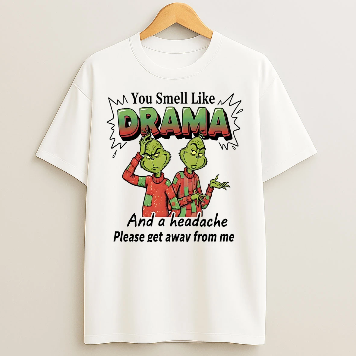 Classic Grinch You Smell Like Drama And A Headache Christmas T Shirts