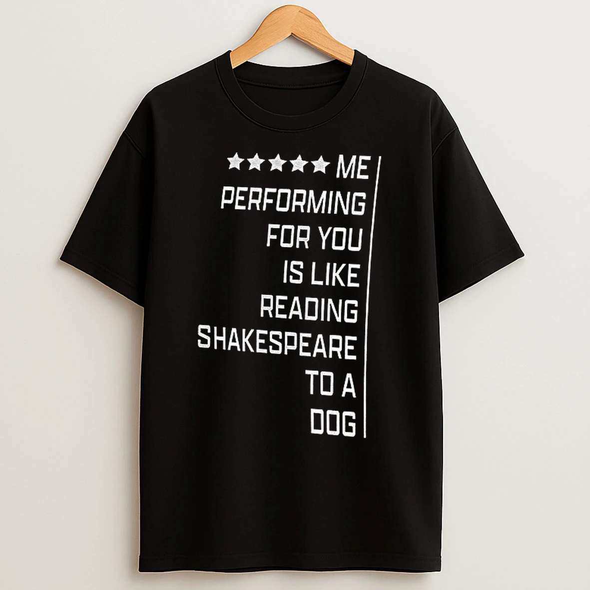 Classic Gunther Shakespeare Me Performing For You Is Like Reading Shakespeare To A Dog T Shirts