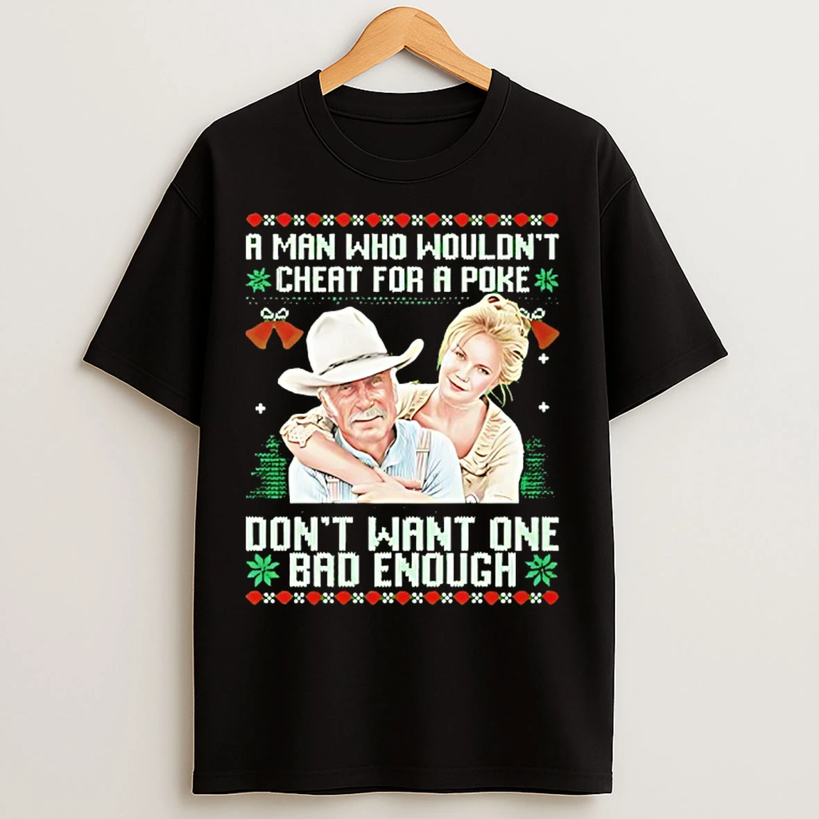 Classic Gus Mccrae And Lorena Wood Parker A Man Who Wouldnt Cheat For A Poke Dont Want One T Shirts