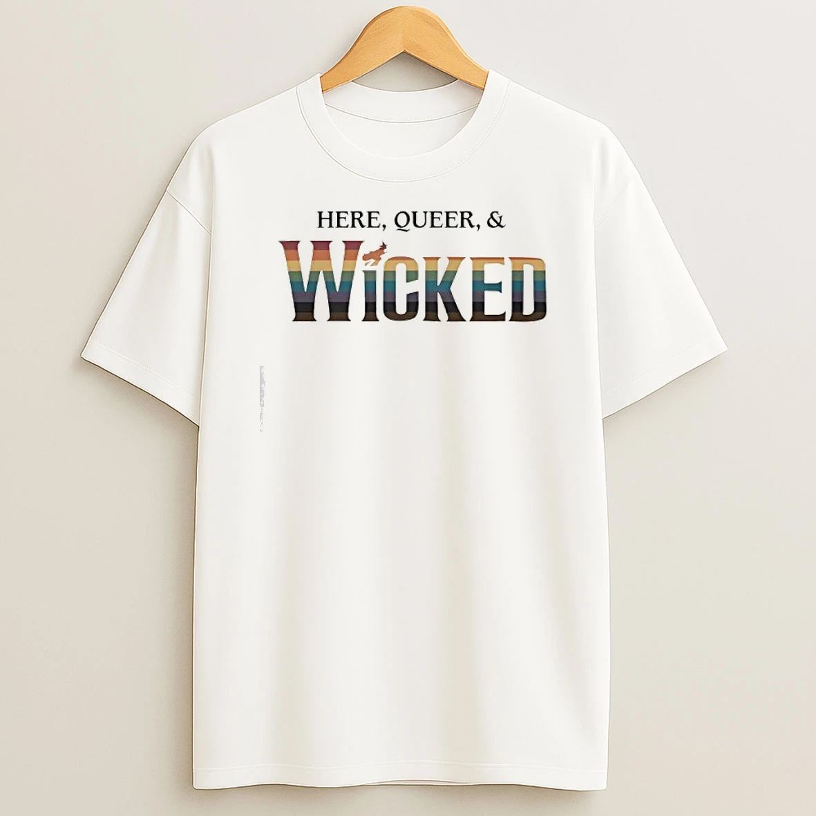 Classic Here Queer And Wicked Lgbt T Shirts