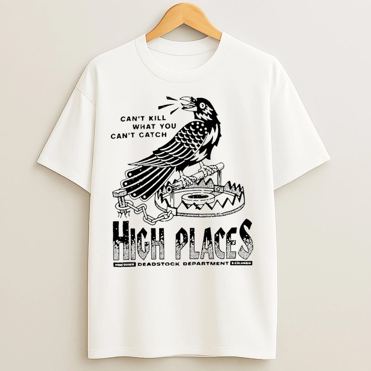 Classic High Places Deadstock Department Cant Kill What You Cant Catch T Shirts