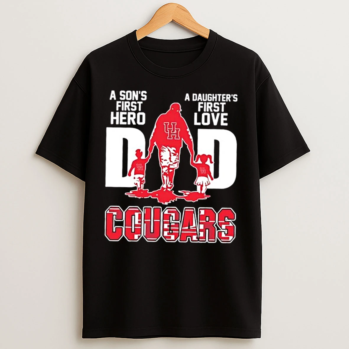 Classic Houston Cougars A Sons First Hero A Daughters First Love Dad T Shirts