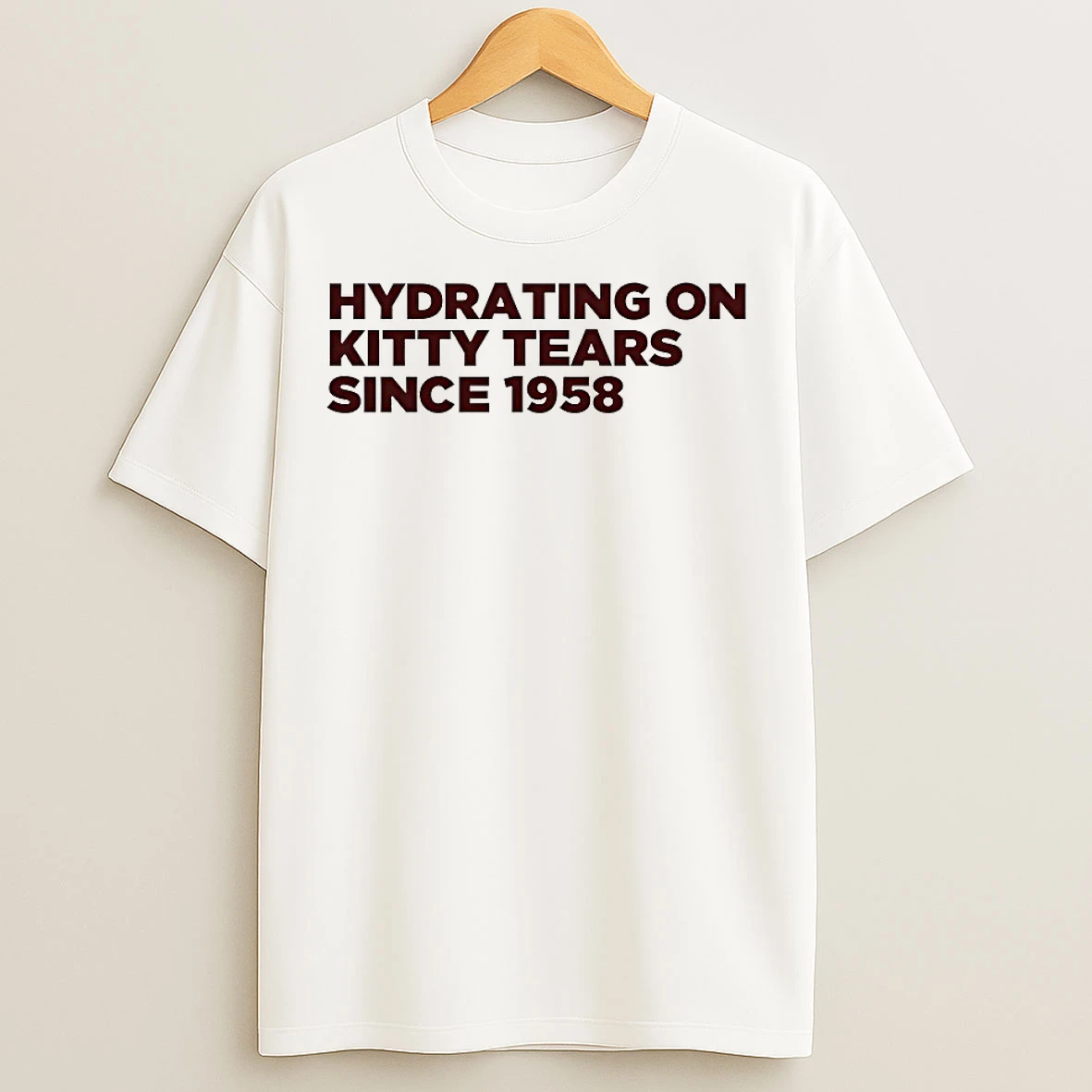 Classic Hydrating On Kitty Tears Since 1958 T Shirts