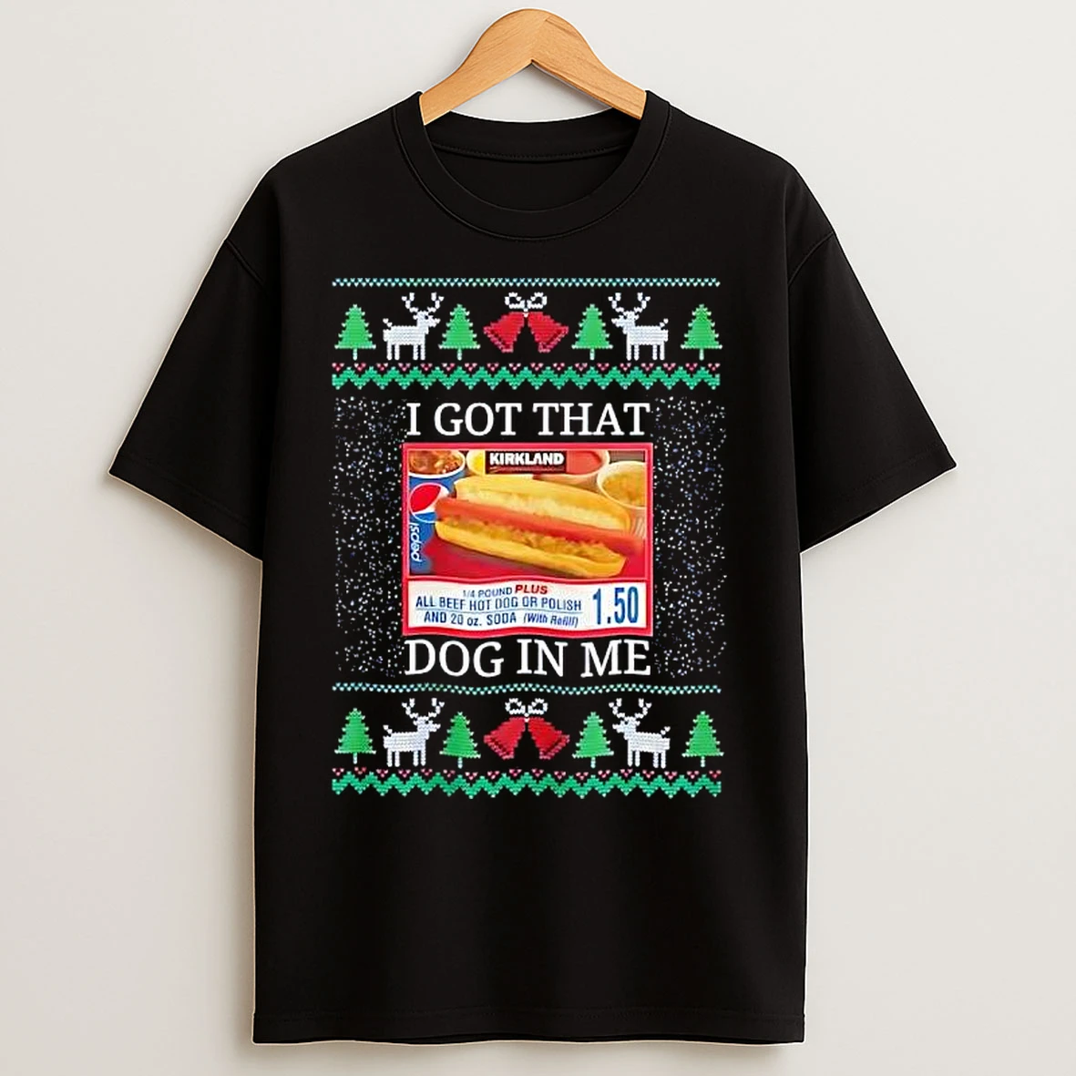 Classic I Got That Dog In Me Ugly Christmas Costco Hot Dog T Shirts